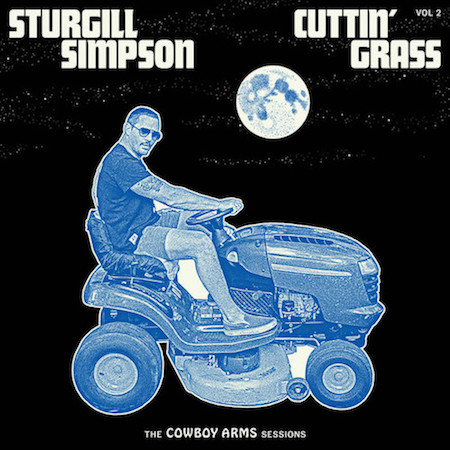 Sturgill ,Simpson - Cuttin' Grass Vol 2 The Cowboy Arms Sessions